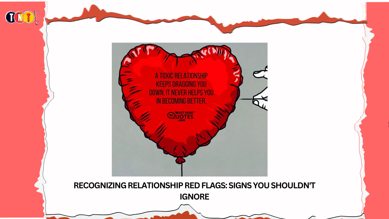 Recognizing Relationship Red Flags: Signs You Shouldn’t Ignore