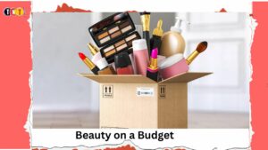 beauty on a budget
