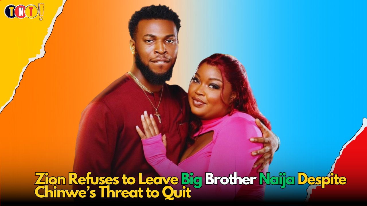 Zion Refuses to Leave Big Brother Naija Despite Chinwe’s Threat to Quit