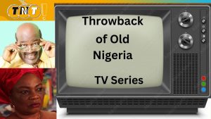 throwback nigeria tv series