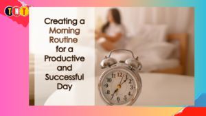 Morning routine for a productive day