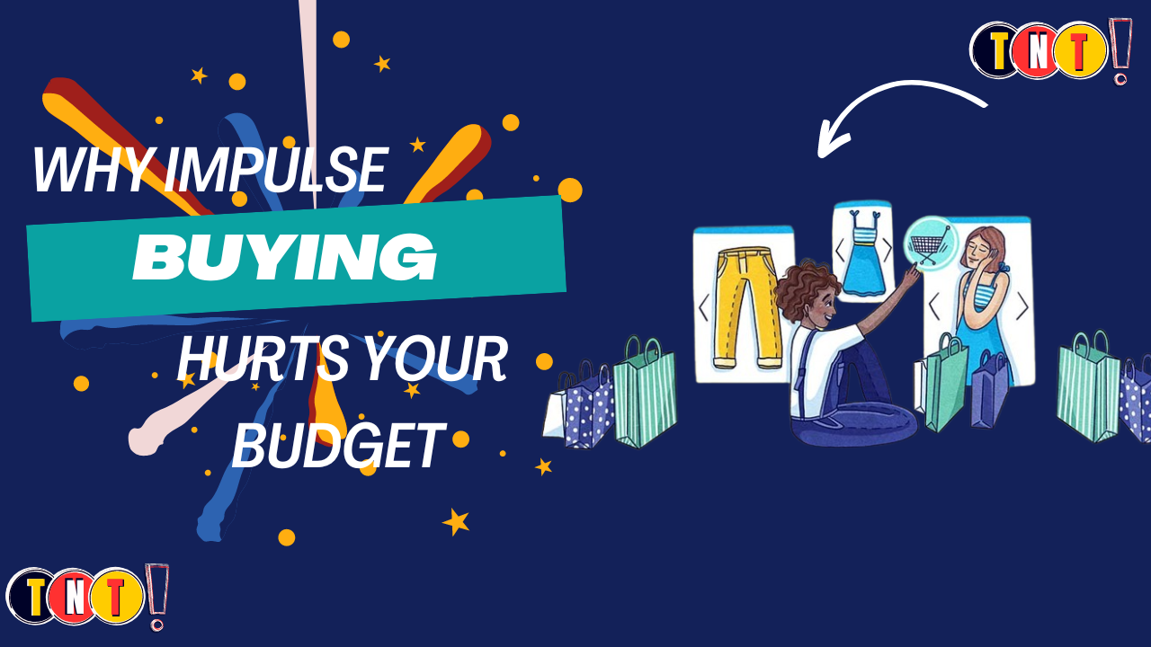 Why Impulse Buying Hurts Your Budget and How to Stop It