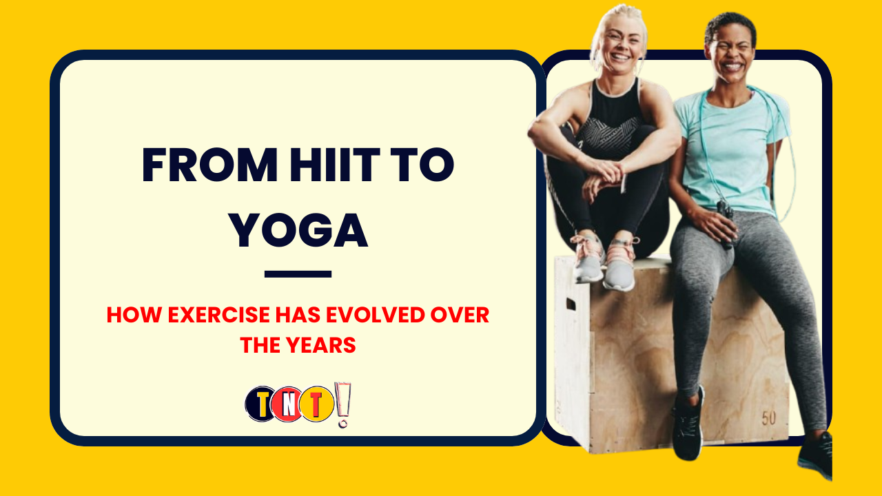 Fitness Trends From HIIT to Yoga, How Exercise Has Evolved Over the Years