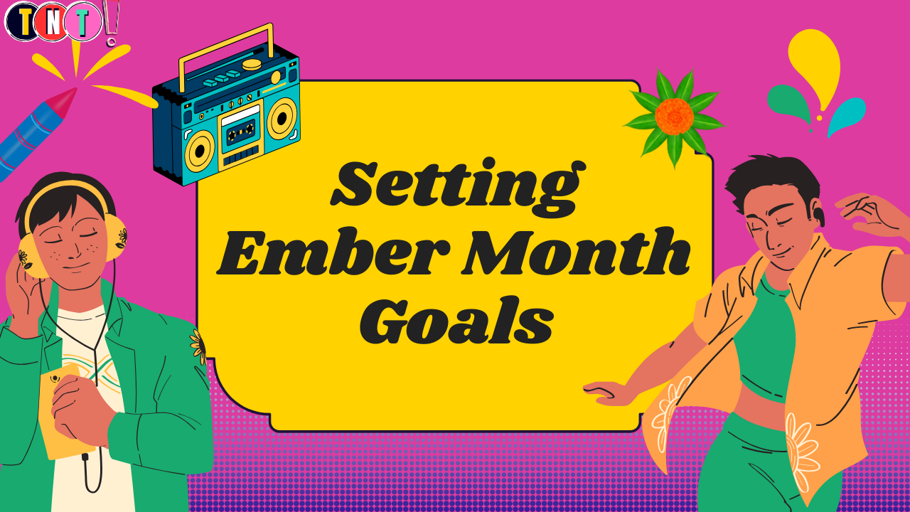 Setting End of year Goals During the Ember Months