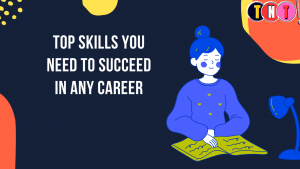 skills needed to succeed
