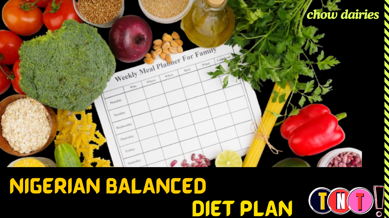 Nigerian Balanced Diet Plan