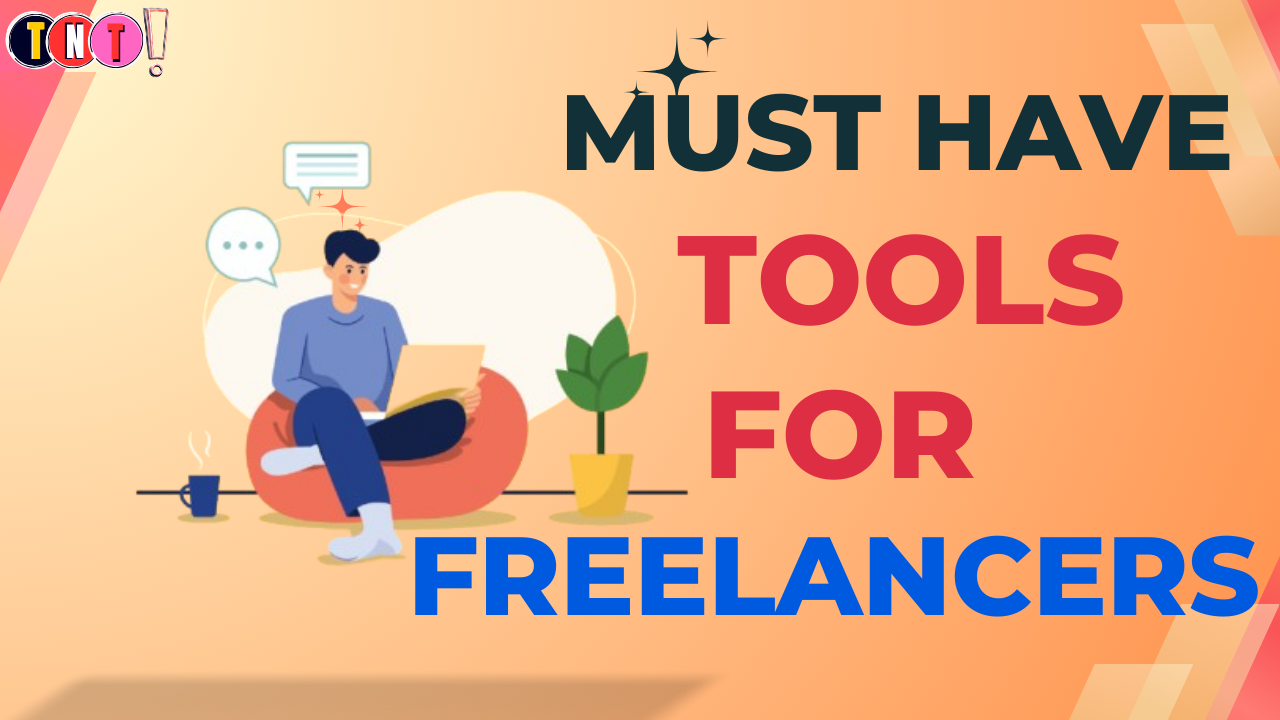 10 Must-Have Tools for Freelancers